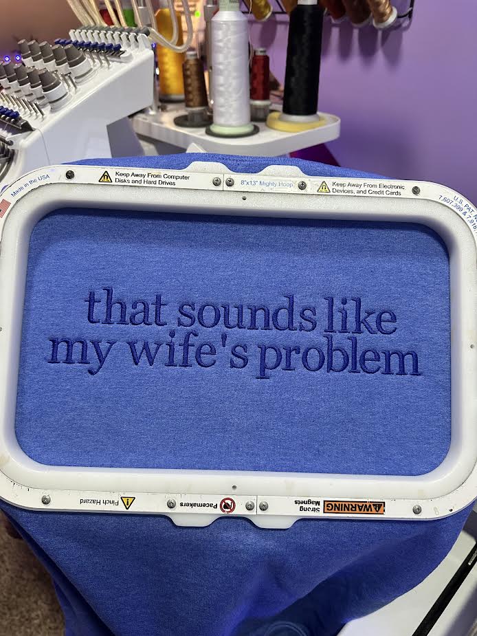 That Sounds Like My Wife's Problem Crewneck