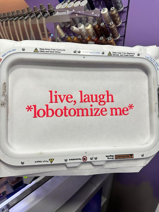 Live, Laugh, Lobotomize Me Crewneck