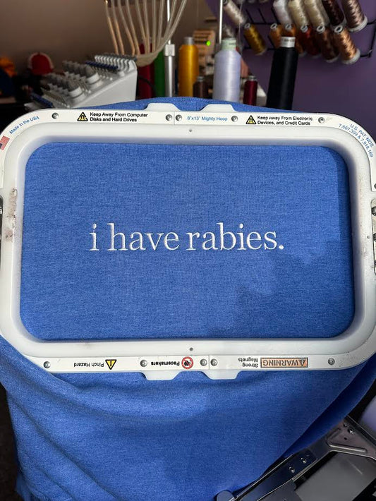 I Have Rabies Crewneck