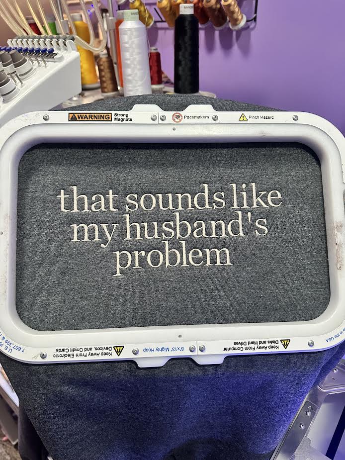 That Sounds Like My Husband's Problem Tee