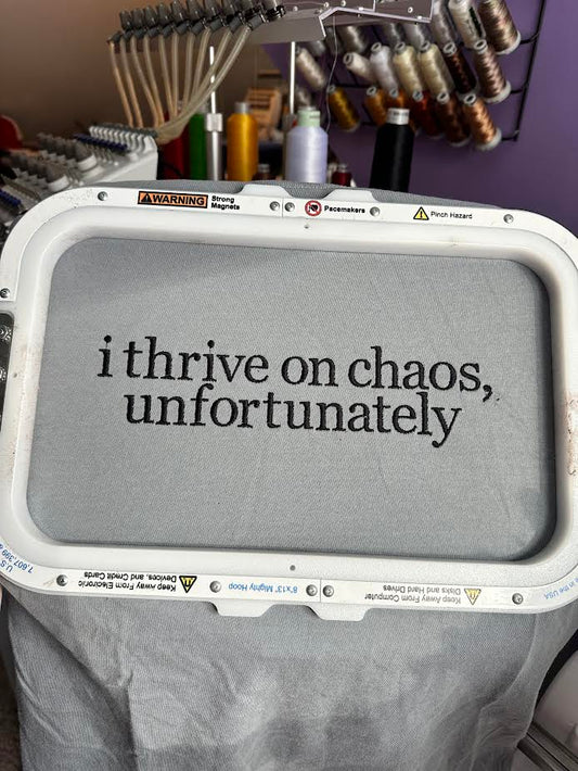 I Thrive on Chaos Tee