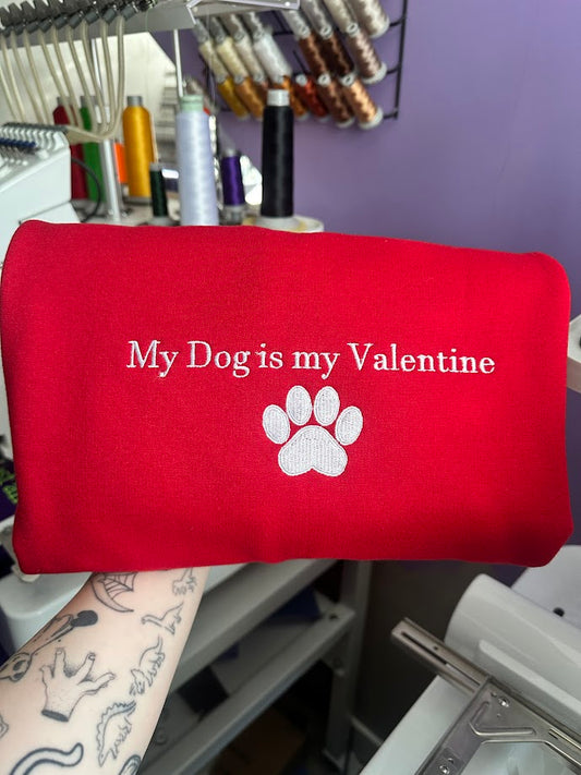 My Dog is My Valentine Crewneck