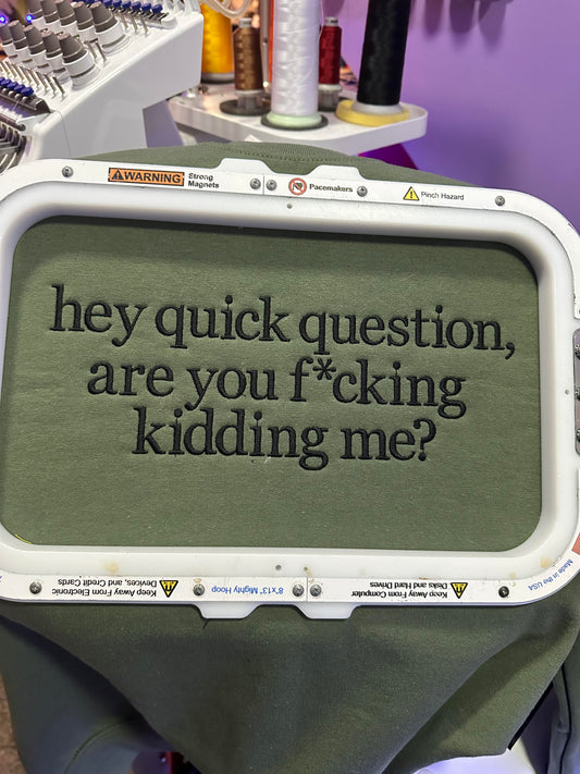 Hey Quick Question Crewneck